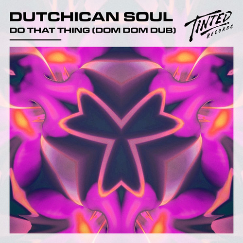 Dutchican Soul - Do That Thing (Dom Dom Dub) [TINT0353DJ]